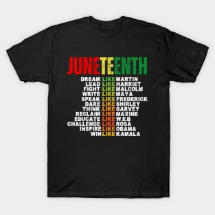 Juneteenth Dream Like Leaders Black Men Women Boys Girls T-Shirt